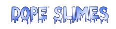 Brand: Dope Slimes